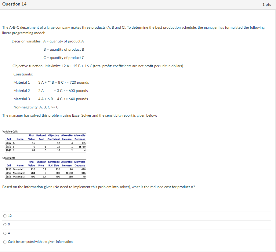 Question 14 1 pts The A-B-C department of a large