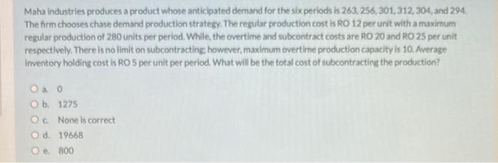 Maha Industries produces a product whose