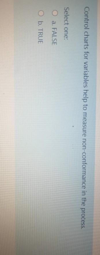 Control charts for variables help to measure