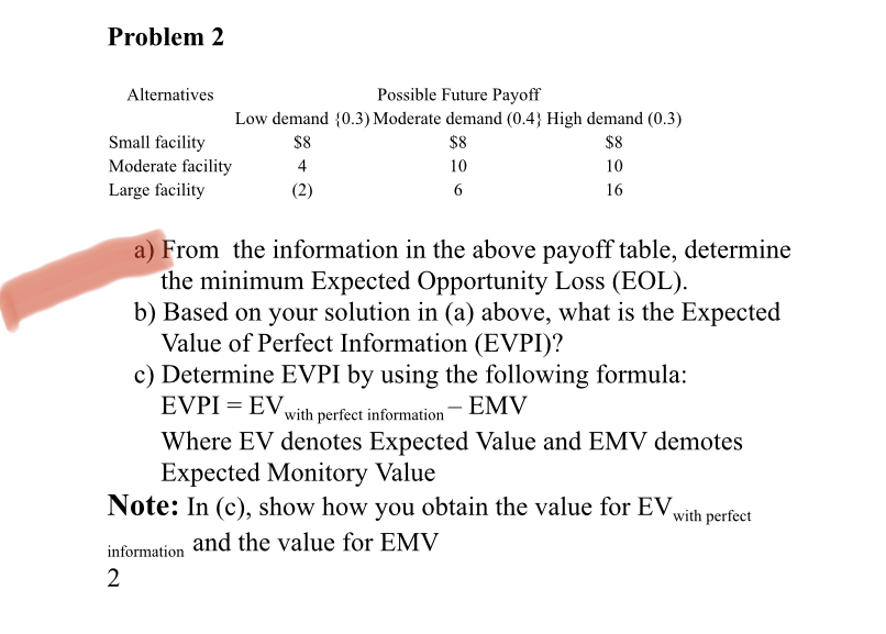 Problem 2 Alternatives Possible Future Payoff Low