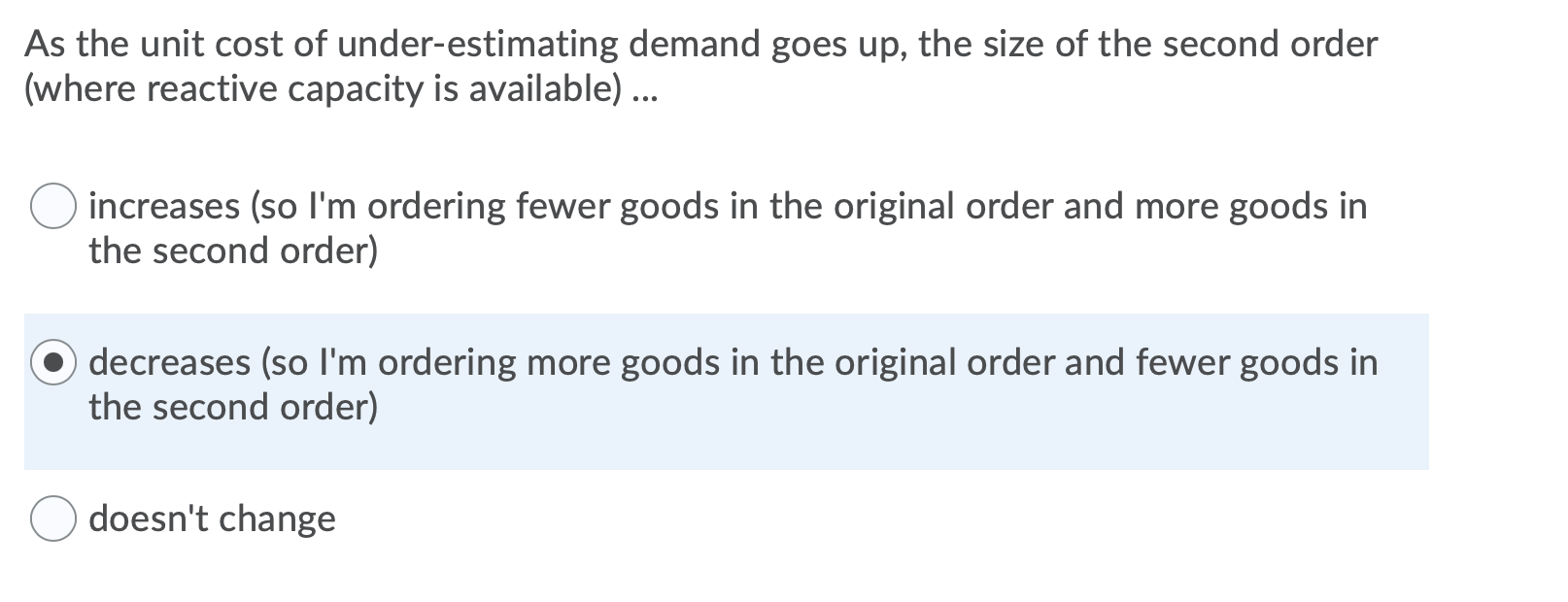 As the unit cost of under-estimating demand goes