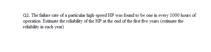 Q2. The failure rate of a particular high-speed