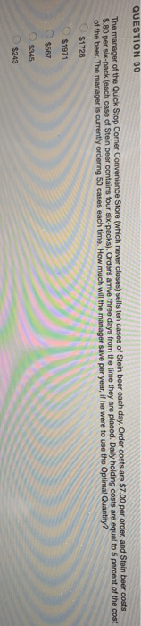 QUESTION 30 The manager of the Quick Stop Corner