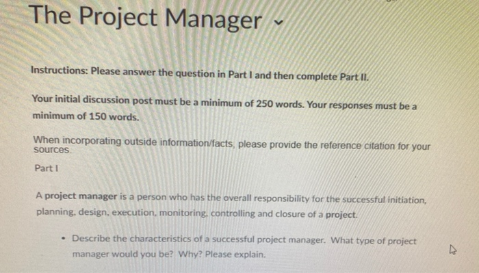 The Project Manager - Instructions: Please answer