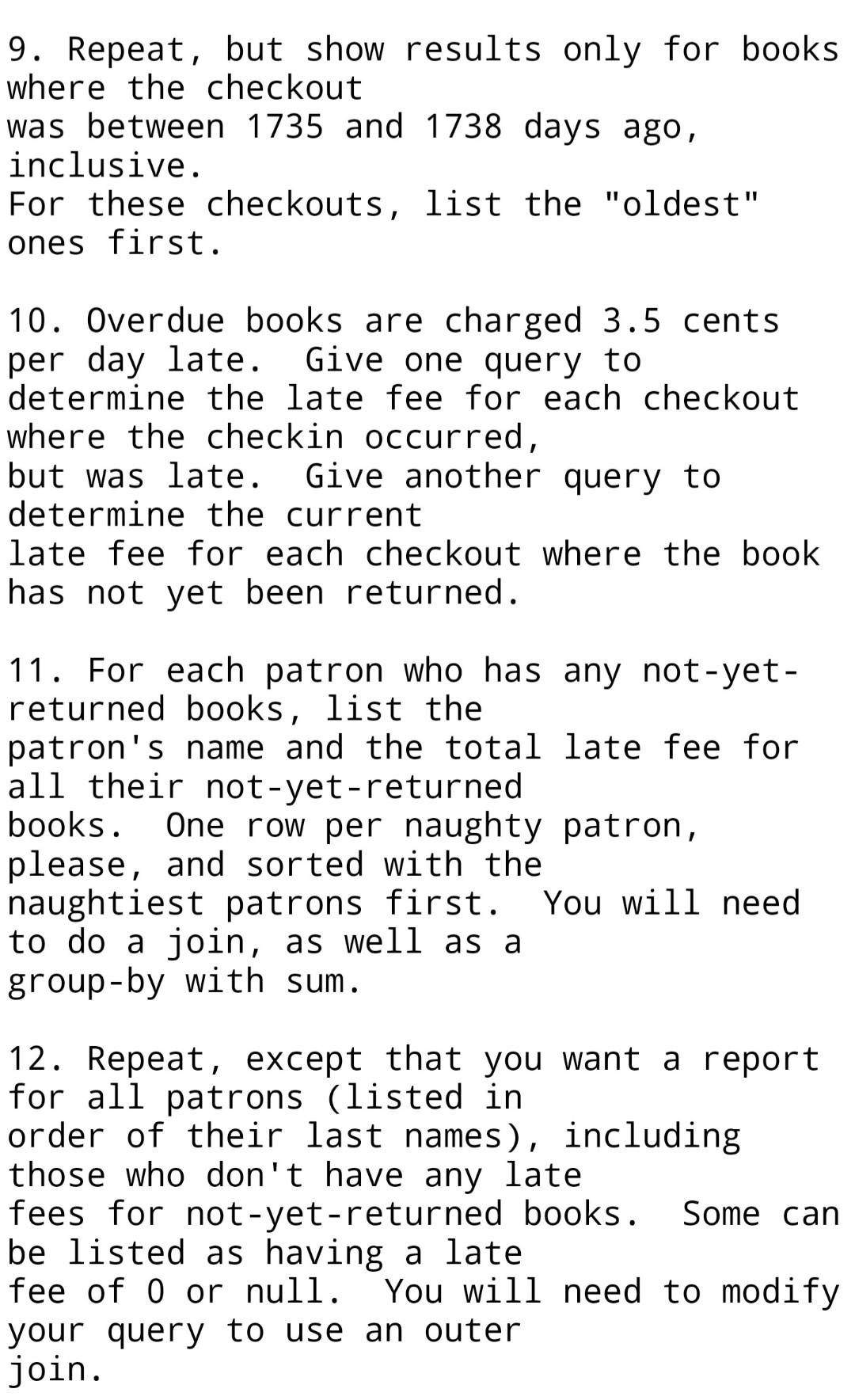 Write queries for the following: 9. Repeat, but