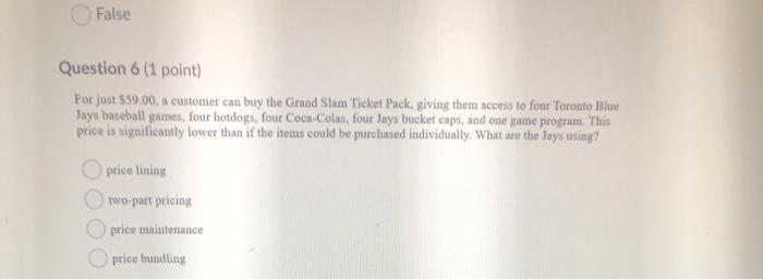 False Question 6 (1 point) For just $39.00, in