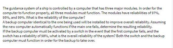 The guidance system of a ship is controlled by a