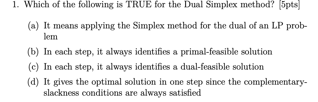 1. Which of the following is TRUE for the Dual