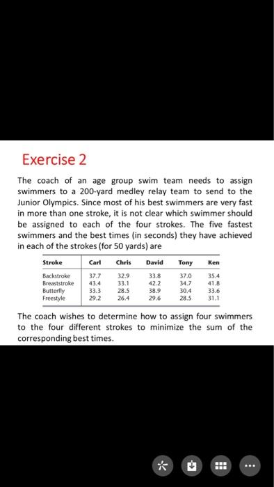Exercise 2 The coach of an age group swim team