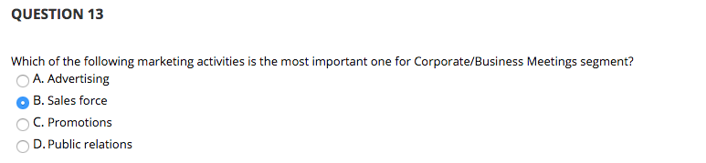 QUESTION 13 Which of the following marketing