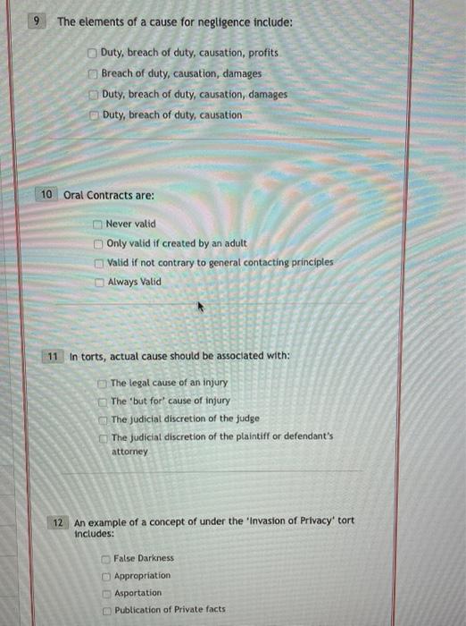 9 The elements of a cause for negligence include: