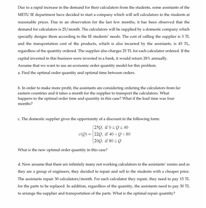 Due to a rapid increase in the demand for their