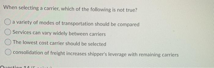 When selecting a carrier, which of the following