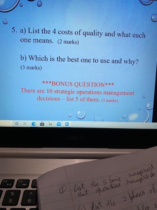 5. a) List the 4 costs of quality and what each