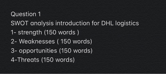 Question 1 SWOT analysis introduction for DHL
