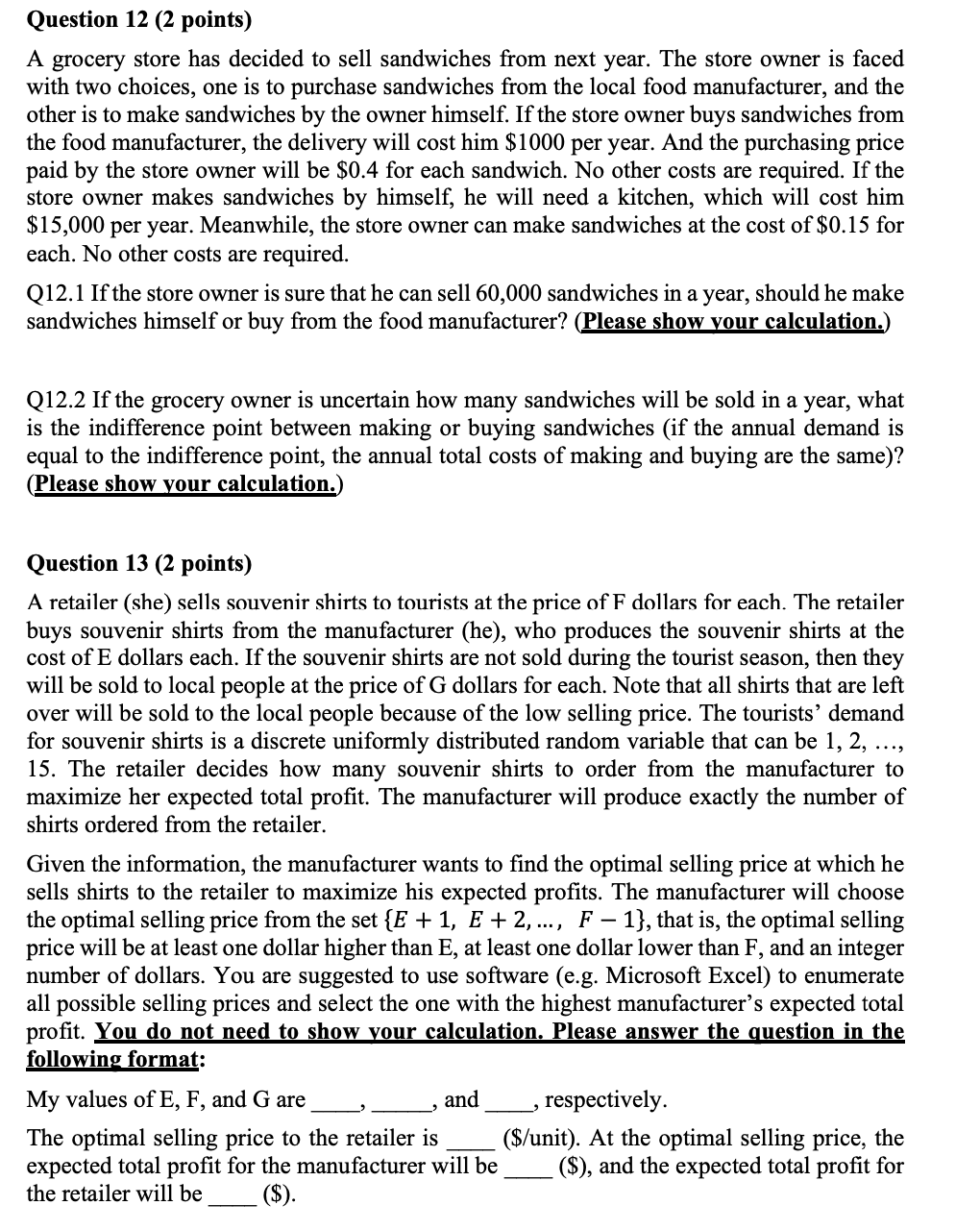 Thank you! Question 12 (2 points) A grocery store