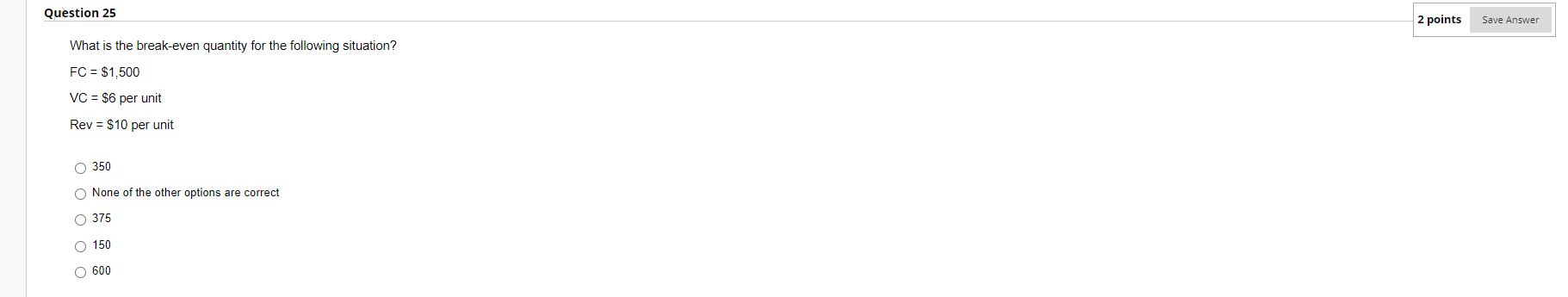 What is the break-even quantity for the following