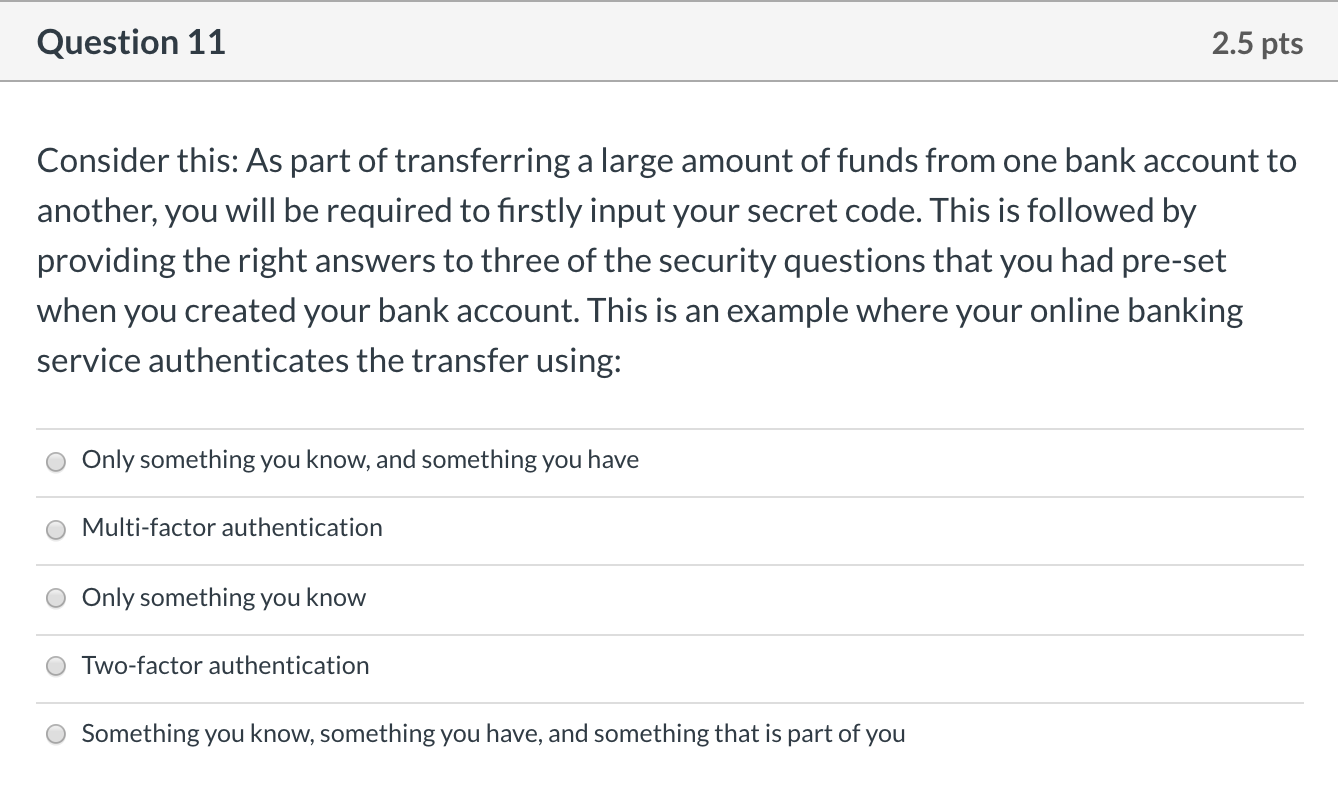 Question 11 2.5 pts Consider this: As part of