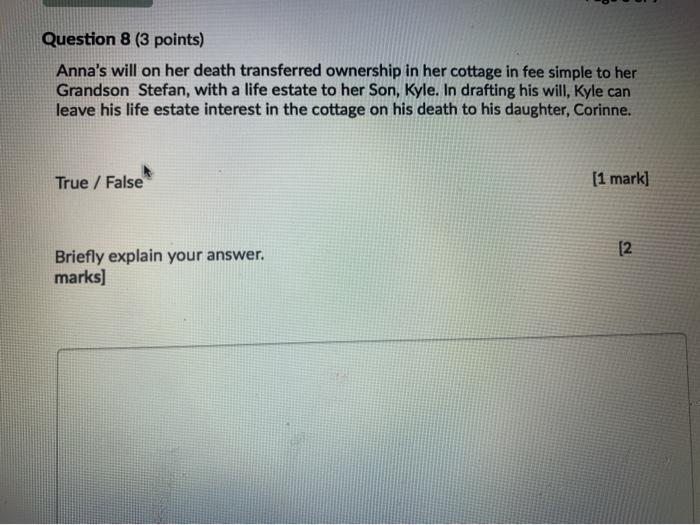 Question 8 (3 points) Anna's will on her death