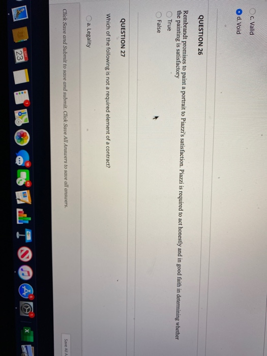 c. Valid d. Void QUESTION 26 Rembrandt promises