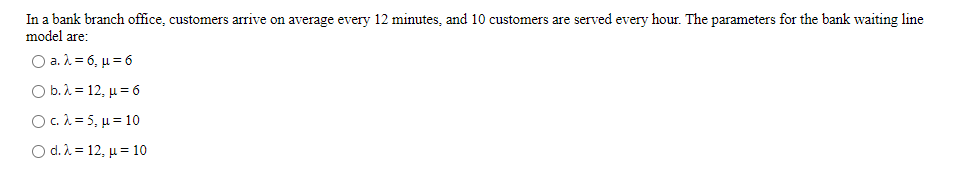 In a bank branch office, customers arrive on