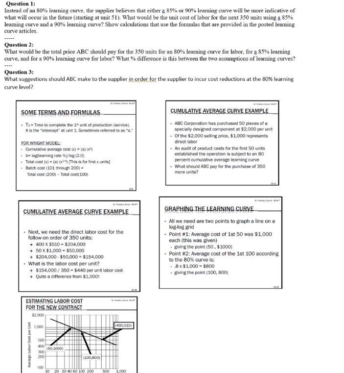 Question 1: Instead of an 80% learning curve, the