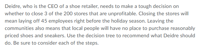 Deidre, who is the CEO of a shoe retailer, needs