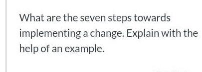 What are the seven steps towards implementing a