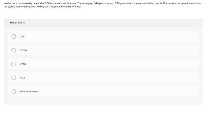 Health store has a weekly demand of 300 bottles