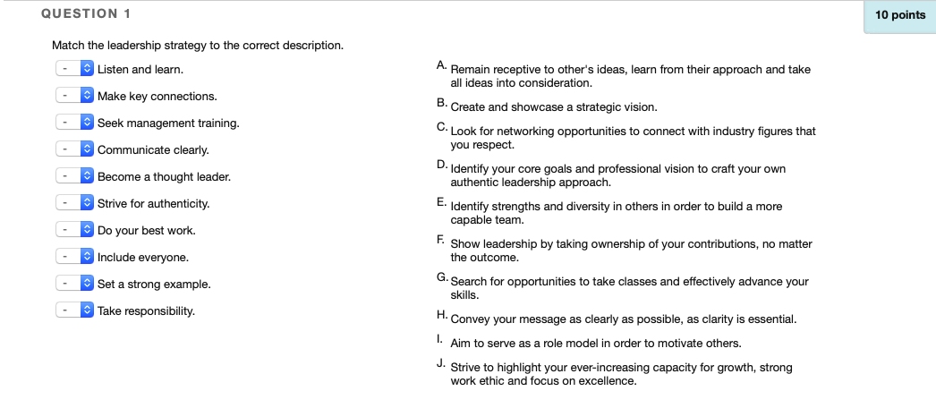 QUESTION 1 10 points Match the leadership