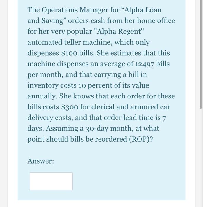 The Operations Manager for Alpha Loan and Saving