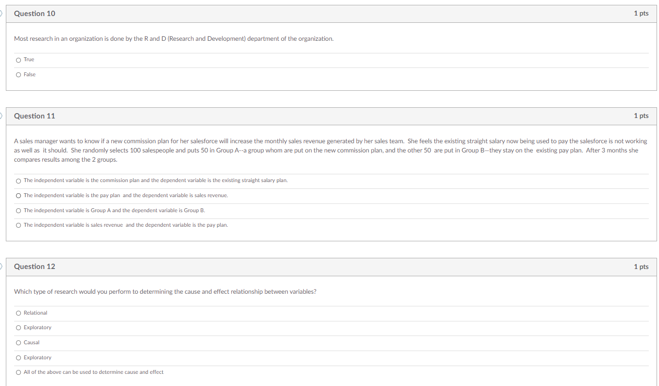 Question 10 1 pts Most research in an