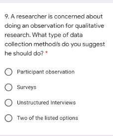 9. A researcher is concerned about doing an