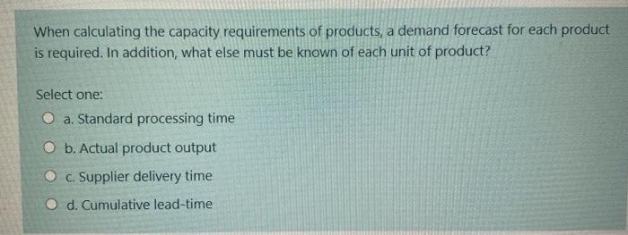 When calculating the capacity requirements of