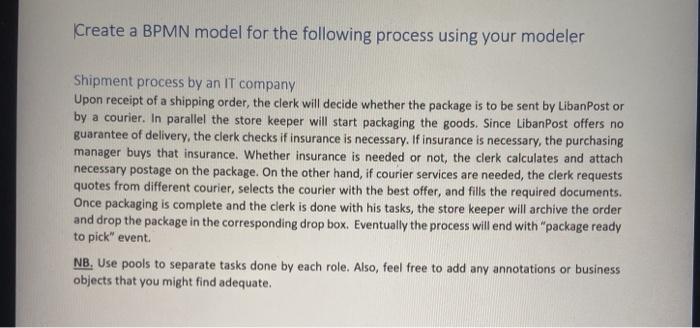 Create a BPMN model for the following process