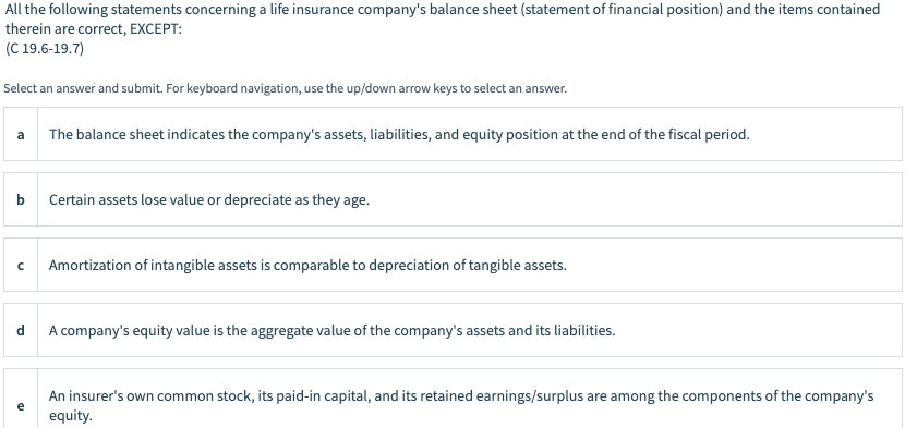 All the following statements concerning a life