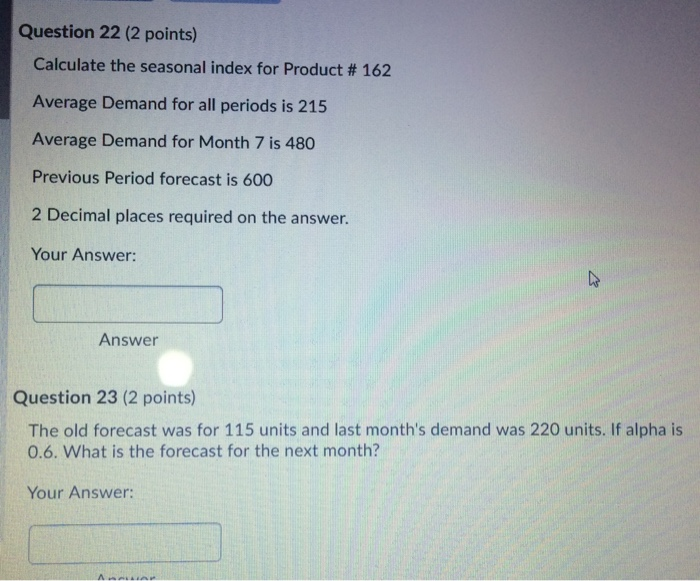Question 22 (2 points) Calculate the seasonal