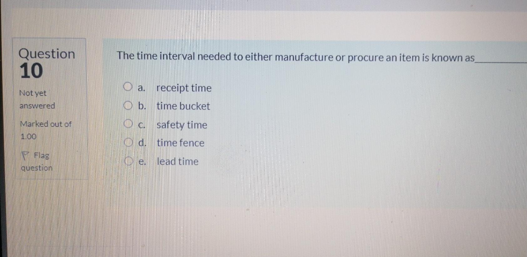 Question The time interval needed to either