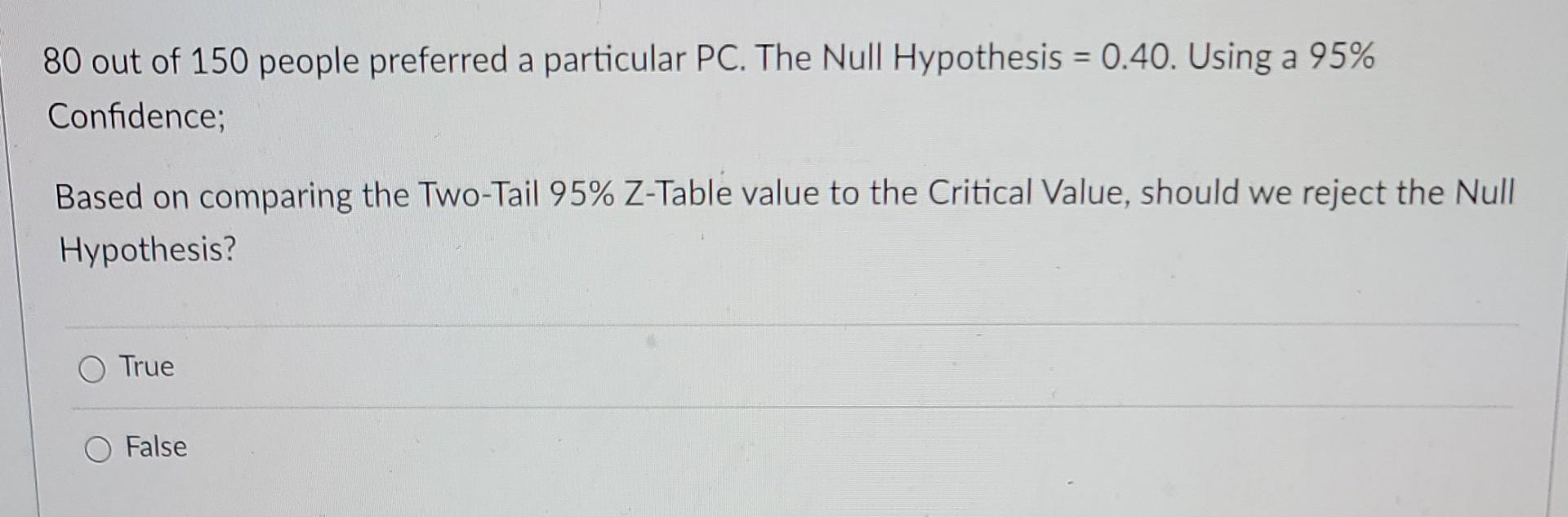 = 80 out of 150 people preferred a particular PC.