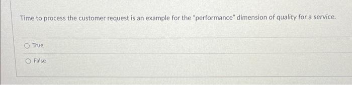 Time to process the customer request is an