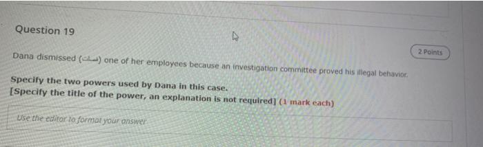 Question 19 2 Points Dana dismissed (1) one of