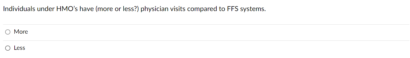 Individuals under HMO's have (more or less?)