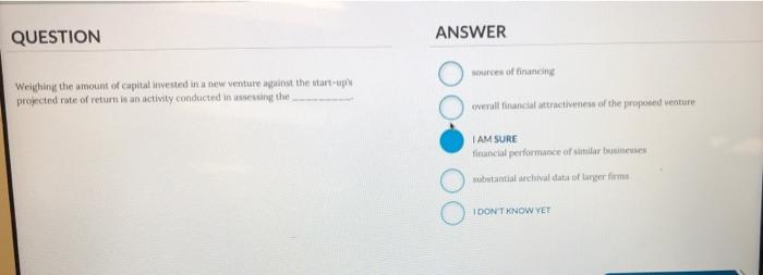 QUESTION ANSWER sources of financing Weighing the