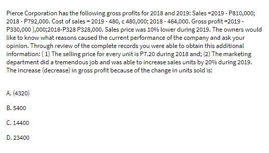 Pierce Corporation has the following gross