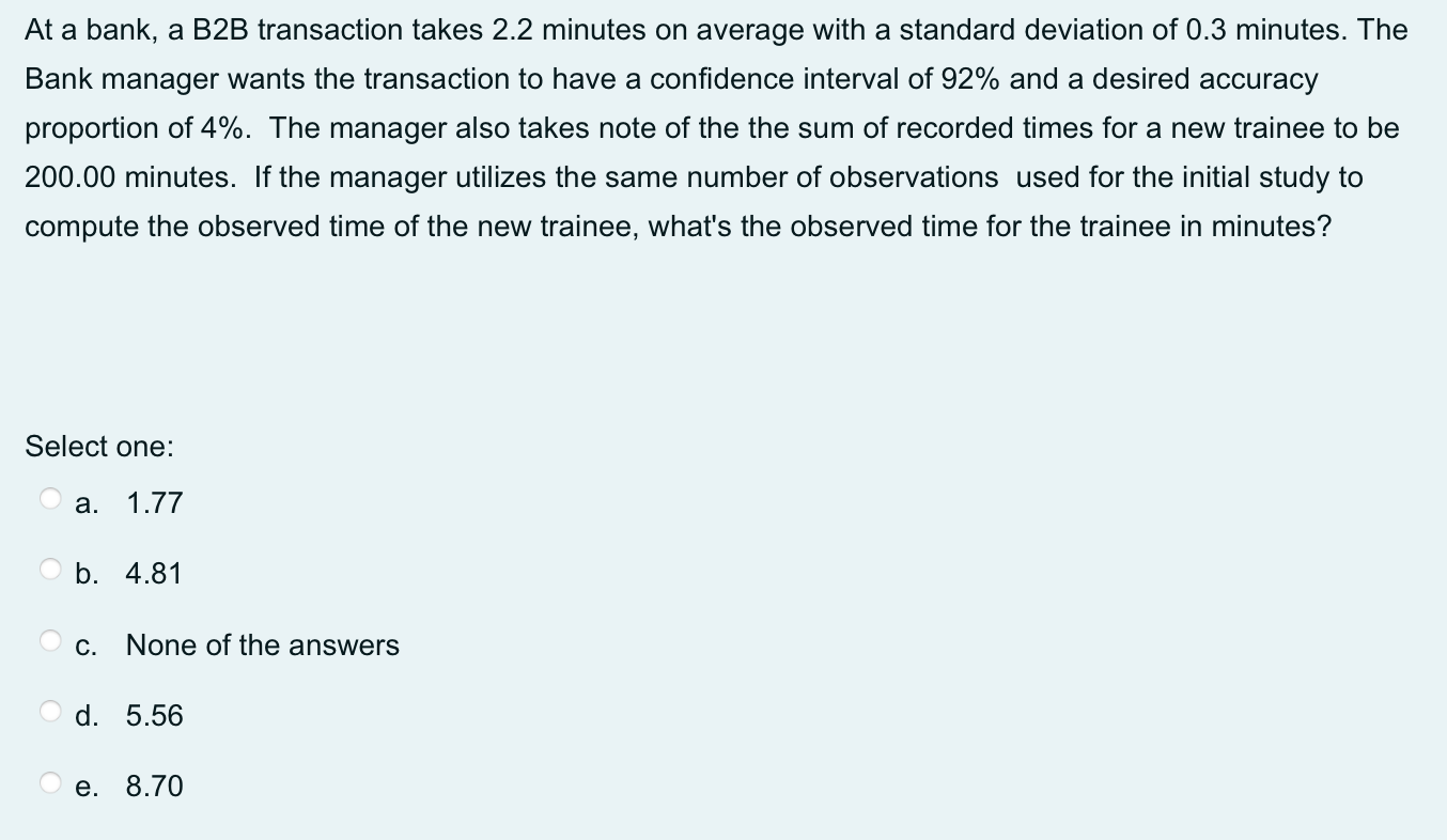 At a bank, a B2B transaction takes 2.2 minutes on