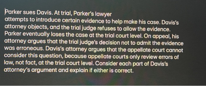 Parker sues Davis. At trial, Parker's lawyer
