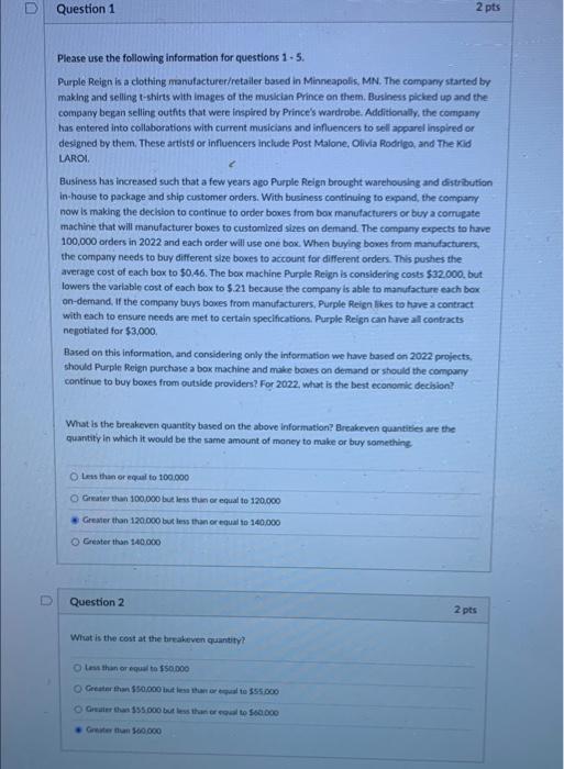 D Question 1 2 pts Please use the following