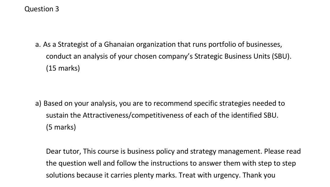 Question 3 a. As a Strategist of a Ghanaian