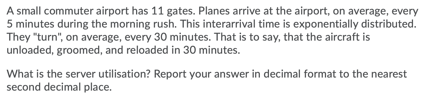 A small commuter airport has 11 gates. Planes
