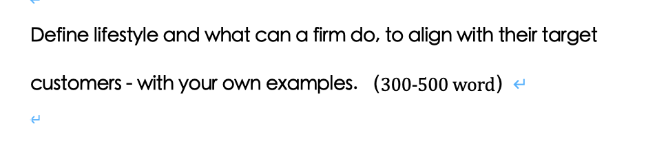 Define lifestyle and what can a firm do, to align
